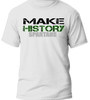 Lifestyle Gear, LLC's Make History Shirt - Unleash your team spirit with our authentic fan gear. Stand out with vibrant colors and logos, perfect for game day or cheering from home. Elevate your sports style with Lifestyle Gear, LLC.